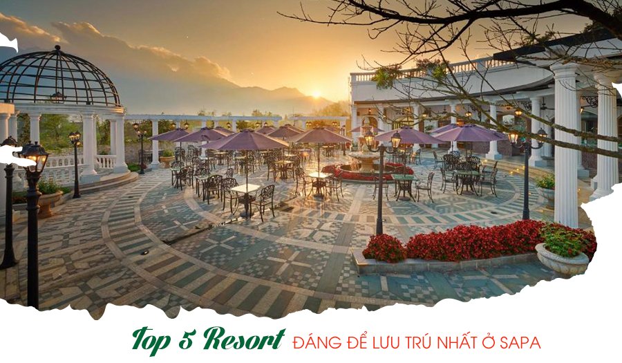  Top 5 Resort sang trọng bậc nhất ở Sapa hiện nay